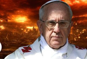 Pope Francis: The World Should Now Prepare For Coming Apocalypse Pope Francis: The World Should Now Prepare For Coming Apocalypse