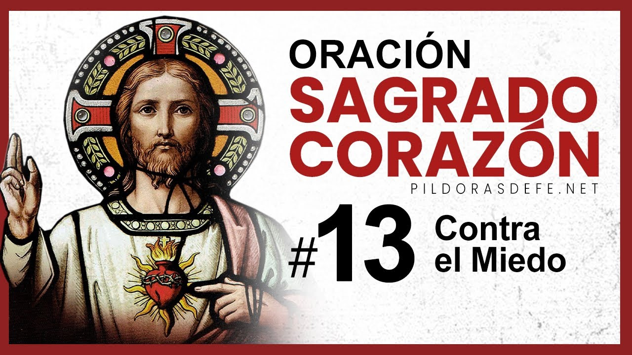 Oración al Sagrado Corazón de Jesús - Día 13 (Contra el Miedo)