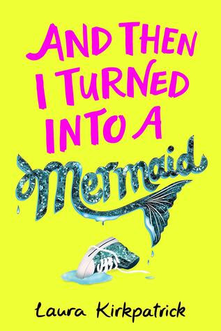 And Then I Turned Into a Mermaid (And Then I Turned Into a Mermaid, #1) EPUB