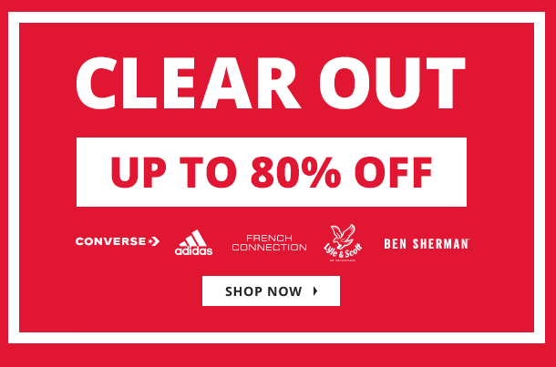 Clear Out - up to 80% off