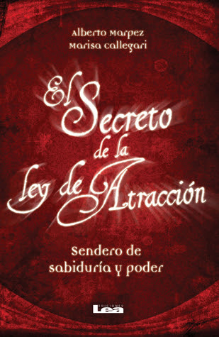 El secreto de la ley de atraccion/ The Secret of the Attraction Law: Sendero de sabiduria y poder/ Path of Wisdom and Power (Spanish Edition) in Kindle/PDF/EPUB