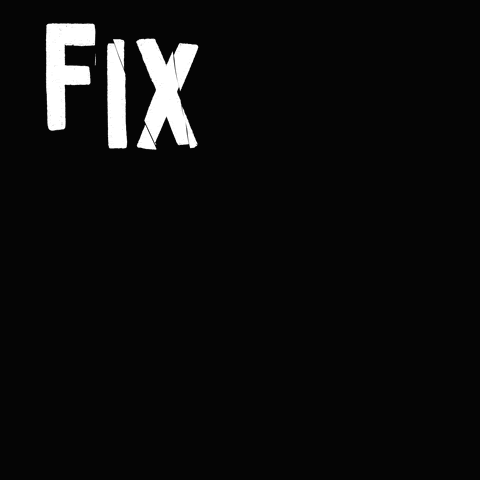 Fix this broken system