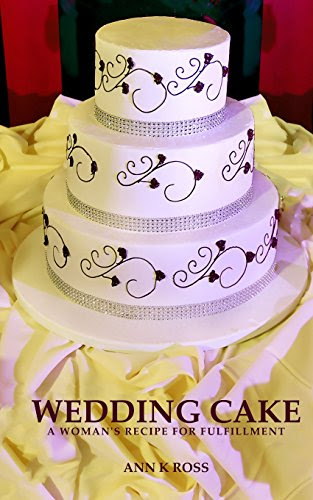 Wedding Cake: A Woman's Recipe For Fulfillment