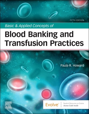 Basic & Applied Concepts of Blood Banking and Transfusion Practices PDF