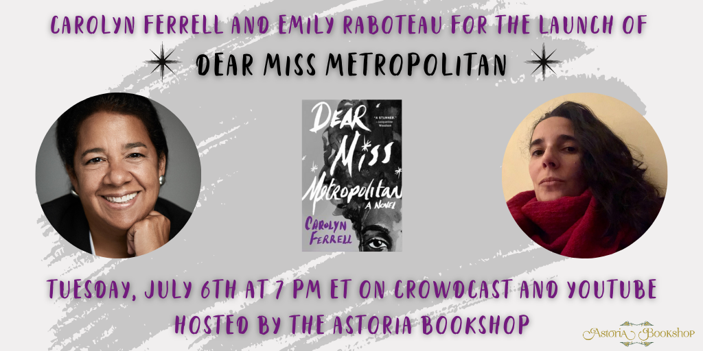 Headshots of Carolyn Ferrell and Emily Raboteau with the cover of the book on a background with a gray paint scribble. Details of the event as listed below.