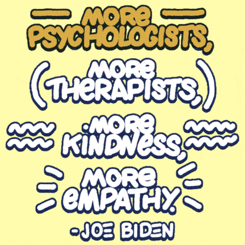 More psychologists, more therapists, more kindness, more empathy.