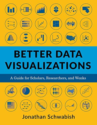 Better Data Visualizations: A Guide for Scholars, Researchers, and Wonks PDF