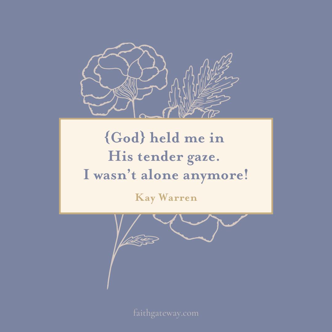 God held me in His tender gaze.