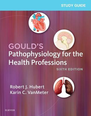 Study Guide for Gould's Pathophysiology for the Health Professions PDF