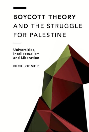 Nick Riemer, Boycott Theory and the Struggle for Palestine. Universities, Intellectualism and Liberation (New Texts Out Now)