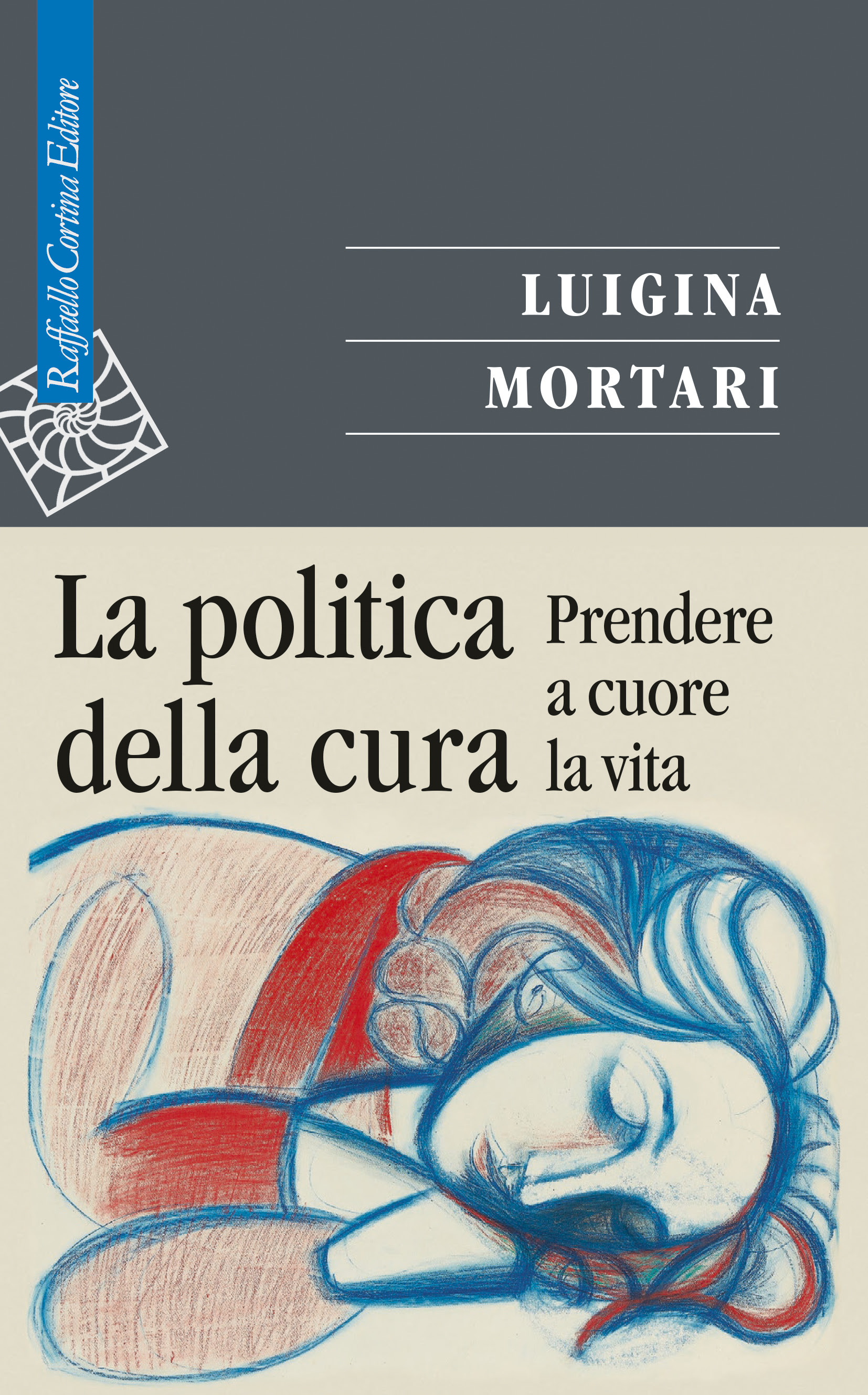 Luigina Mortari - La politica della cura 