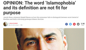 Maajid Nawaz: Use the word “Muslimphobia” instead of “Islamophobia”