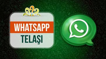 Whatsapp telaşı!