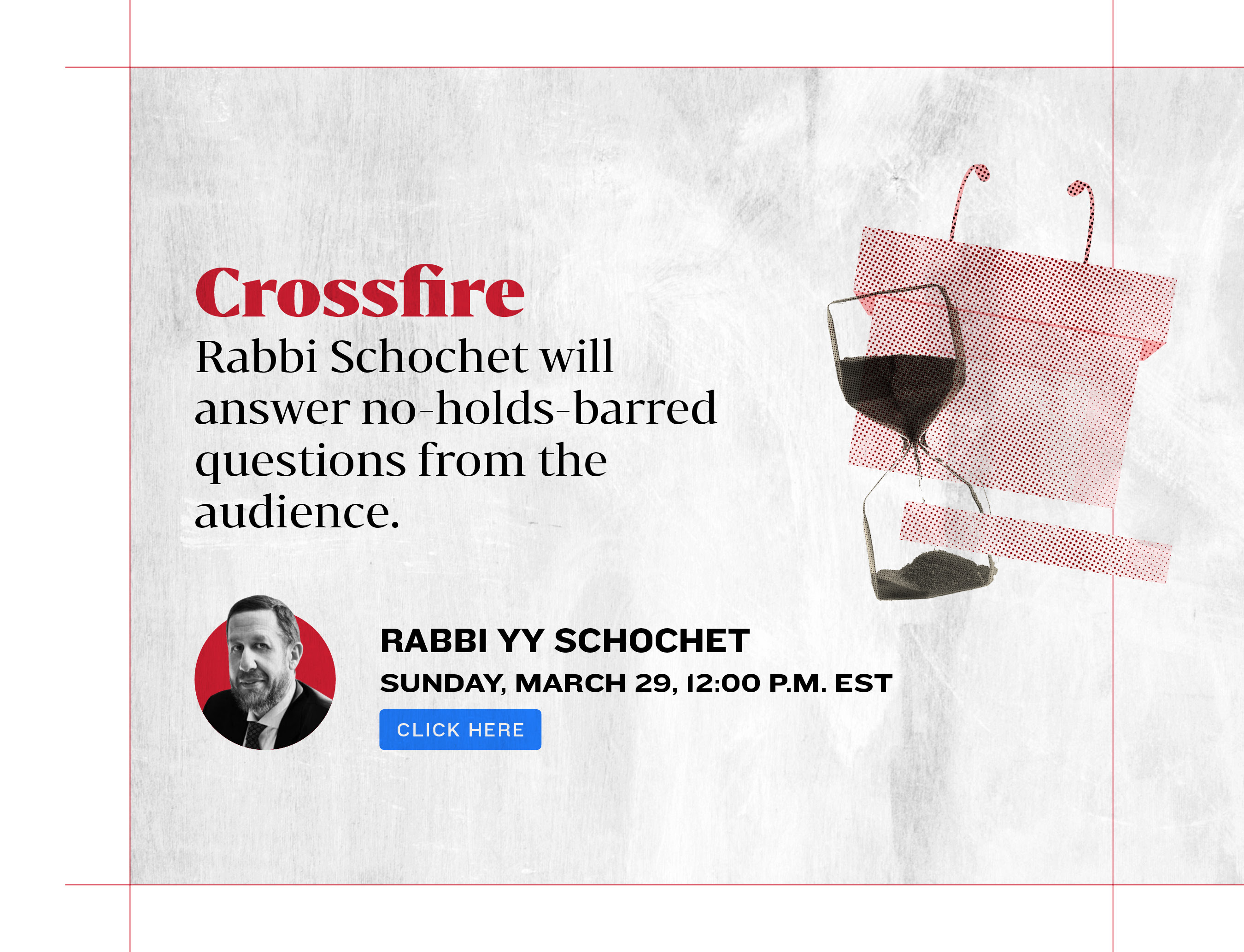 Crossfire. Rabbi YY Schochet