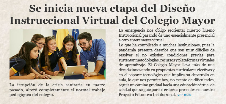 Se inicia una nueva etapa en el Diseño Instruccional Virtual del Colegio Mayor