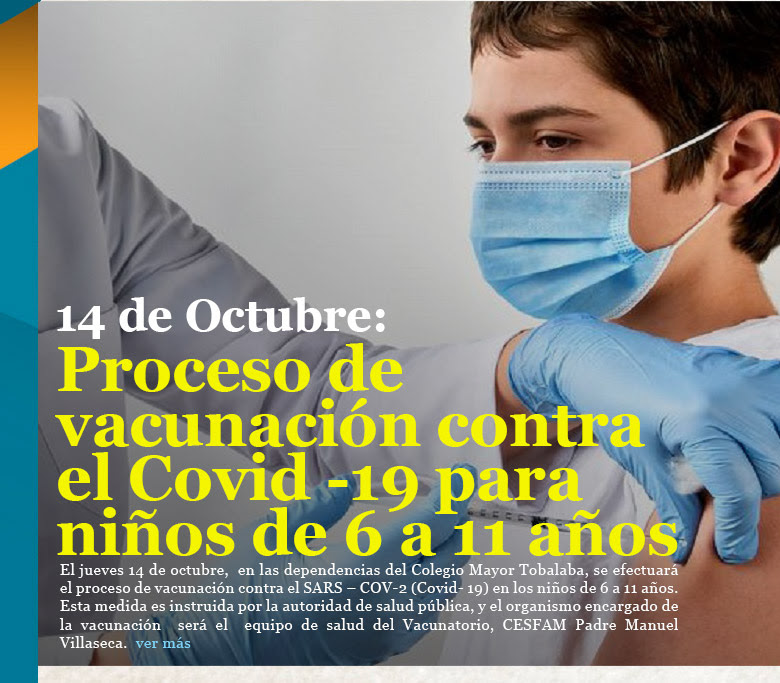 14 de octubre: Proceso de vacunación contra el Covid -19 para niños de 6 a 11 años.