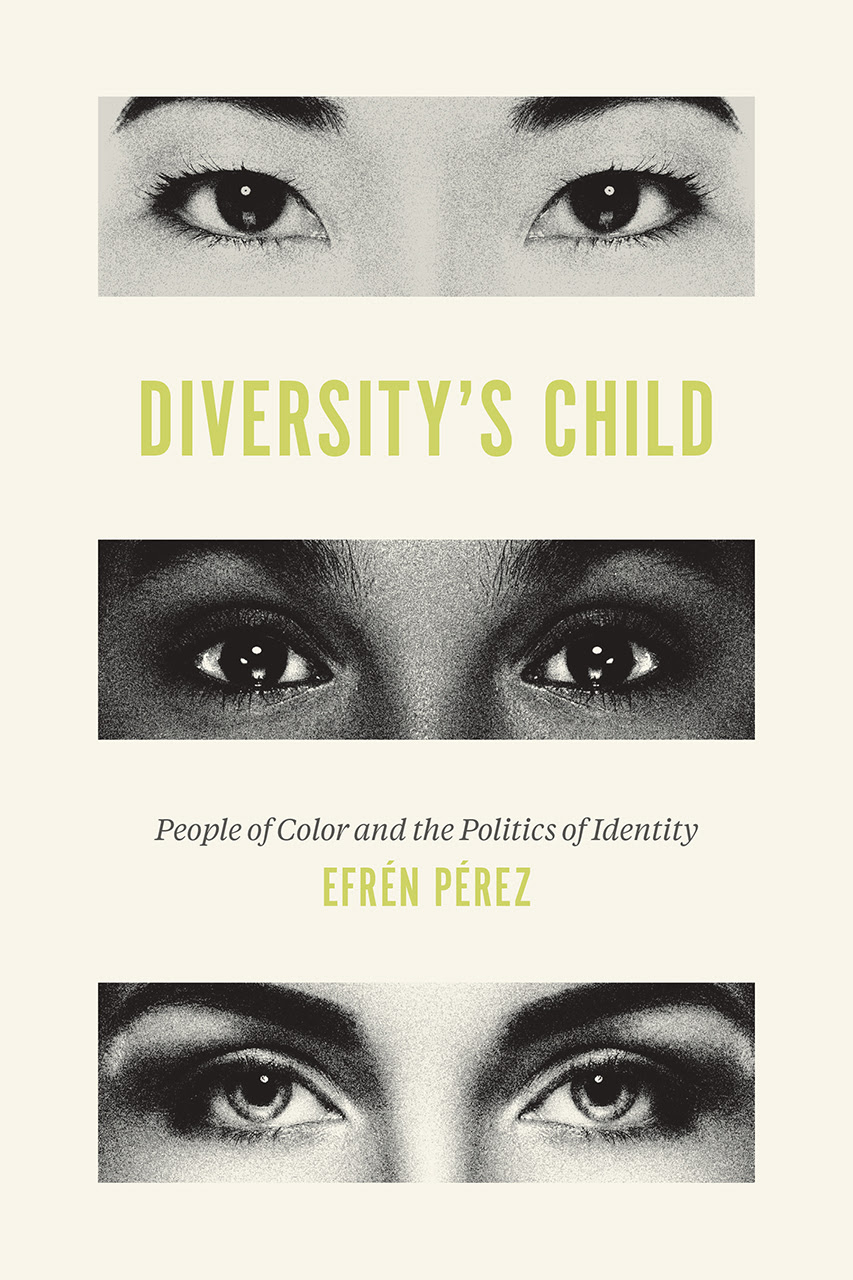 Diversity's Child: People of Color and the Politics of Identity in Kindle/PDF/EPUB