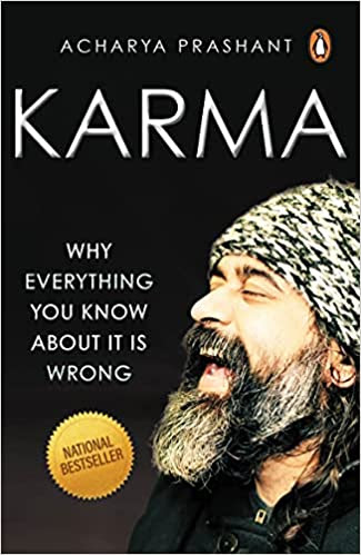 Karma: Why Everything You Know About It Is Wrong PDF