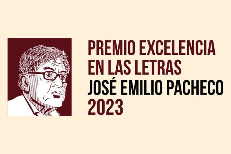 Premio Excelencia en las Letras José Emilio Pacheco 2023