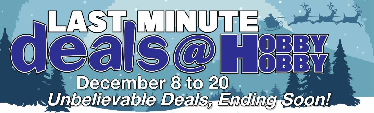 Last Minute Deals - HobbyQuarters