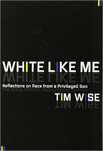 EBOOK White Like Me: Reflections on Race from a Privileged Son