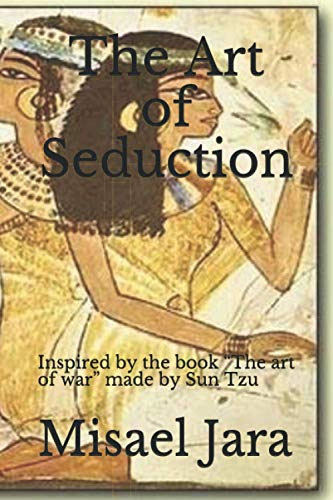 The Art of Seduction: Inspired by the book 