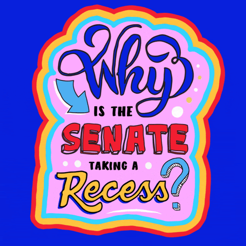 Image of the phrase "why is the senate taking a recess"