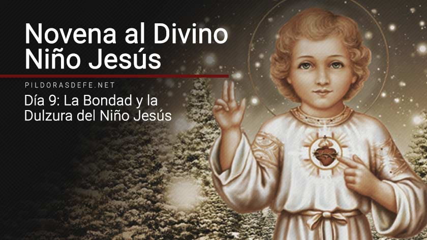 Novena al Divino Niño Jesús. Día 9: La dulzura del Niño Jesús