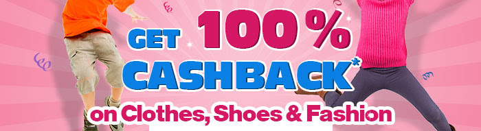Get 100% Cashback* on Clothes, Shoes & Fashion