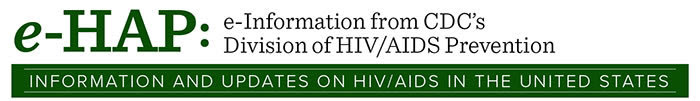e-HAP: Electronic Information from the Division of HIV/AIDS Prevention