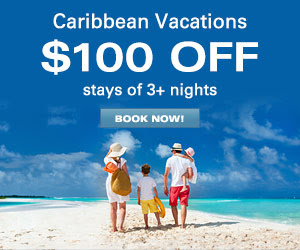 Caribbean Vacations - Exclusive $100 OFF per booking
