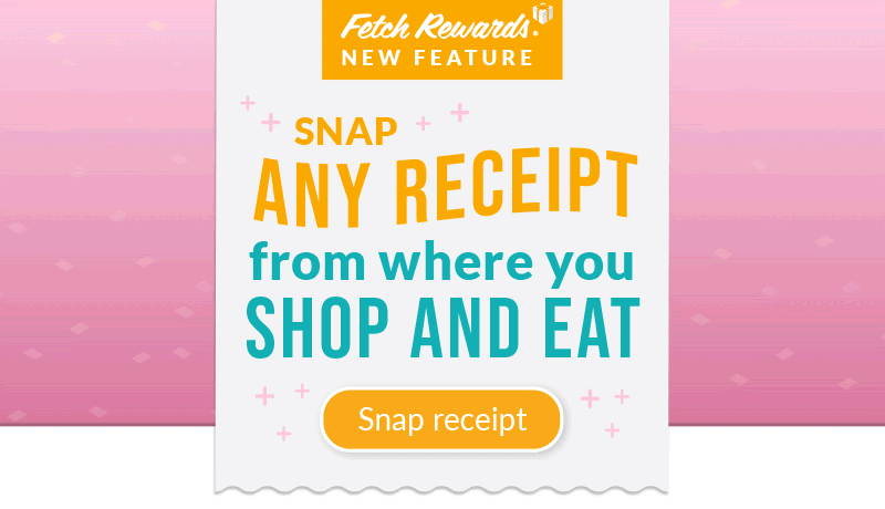 Fetch Rewards | Snap any receipts from where you shop and eat | Snap receipt