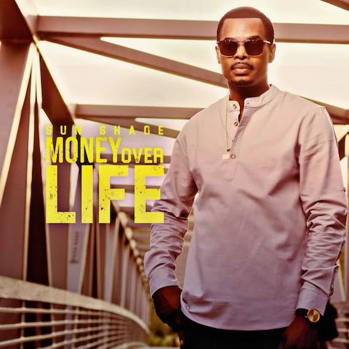 Cover: Sun Shade - Money Over Life