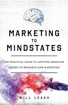 Marketing to Mindstates: The Practical Guide to Applying Behavior Design to Research and Marketing EPUB