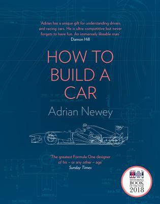 How to Build a Car: The Autobiography of the World?s Greatest Formula 1 Designer in Kindle/PDF/EPUB