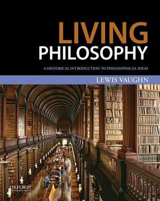 Living Philosophy: A Historical Introduction to Philosophical Ideas PDF