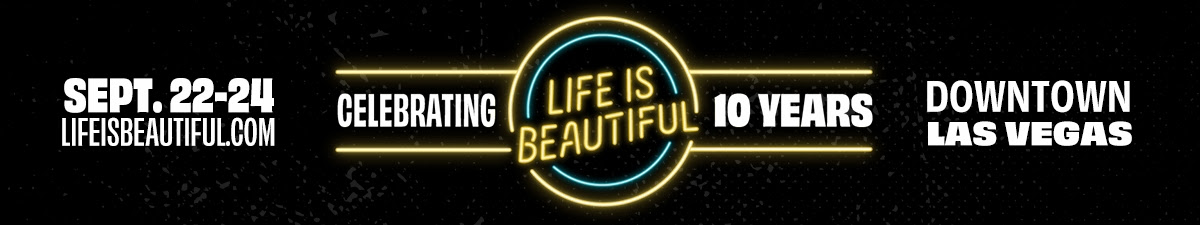 Life is Beautiful 2023: Celebrating 10 Years – September 22-24 | Downtown Las Vegas