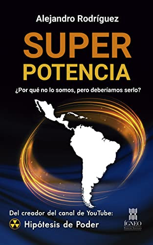 Superpotencia. ¿Por qué no lo somos, pero deberíamos serlo?