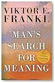 Man's Search for Meaning