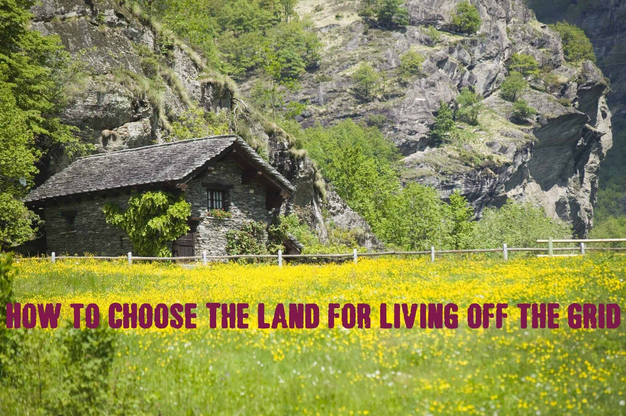 Choosing land for an Off-grid or Bug Out Location