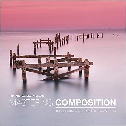 EBOOK Mastering Composition: The Definitive Guide for Photographers