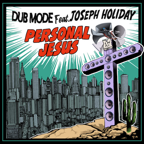 Cover: Dub Mode feat. Joseph Holiday - Personal Jesus