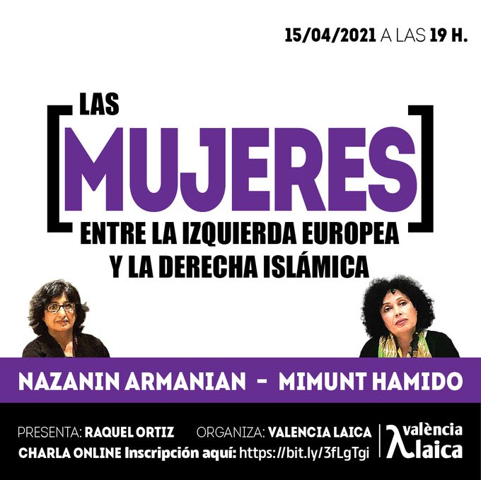 Ya puedes ver la conferencia ＂Las mujeres entre la izquierda europea y la derecha islámica＂ con Nazanin Armanian y Mimunt Hamido