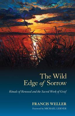 The Wild Edge of Sorrow: Rituals of Renewal and the Sacred Work of Grief EPUB