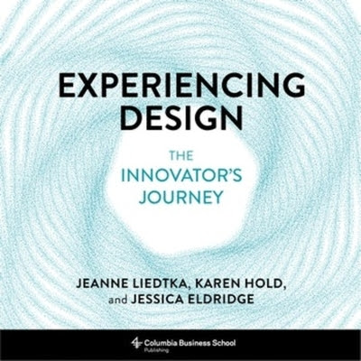 Experiencing Design: The Innovator's Journey PDF