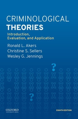 Criminological Theories: Introduction, Evaluation, and Application PDF