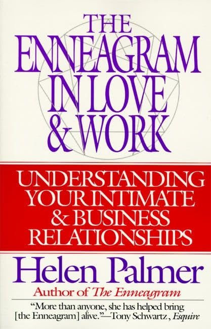 The Enneagram in Love and Work: Understanding Your Intimate and Business Relationships