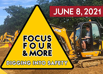 Focus Four & More - Digging Into Safety - June 8, 2021