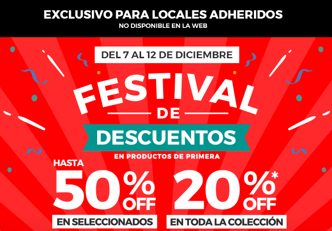 7 al 12/12 - Festival de descuentos: Hasta 50% OFF