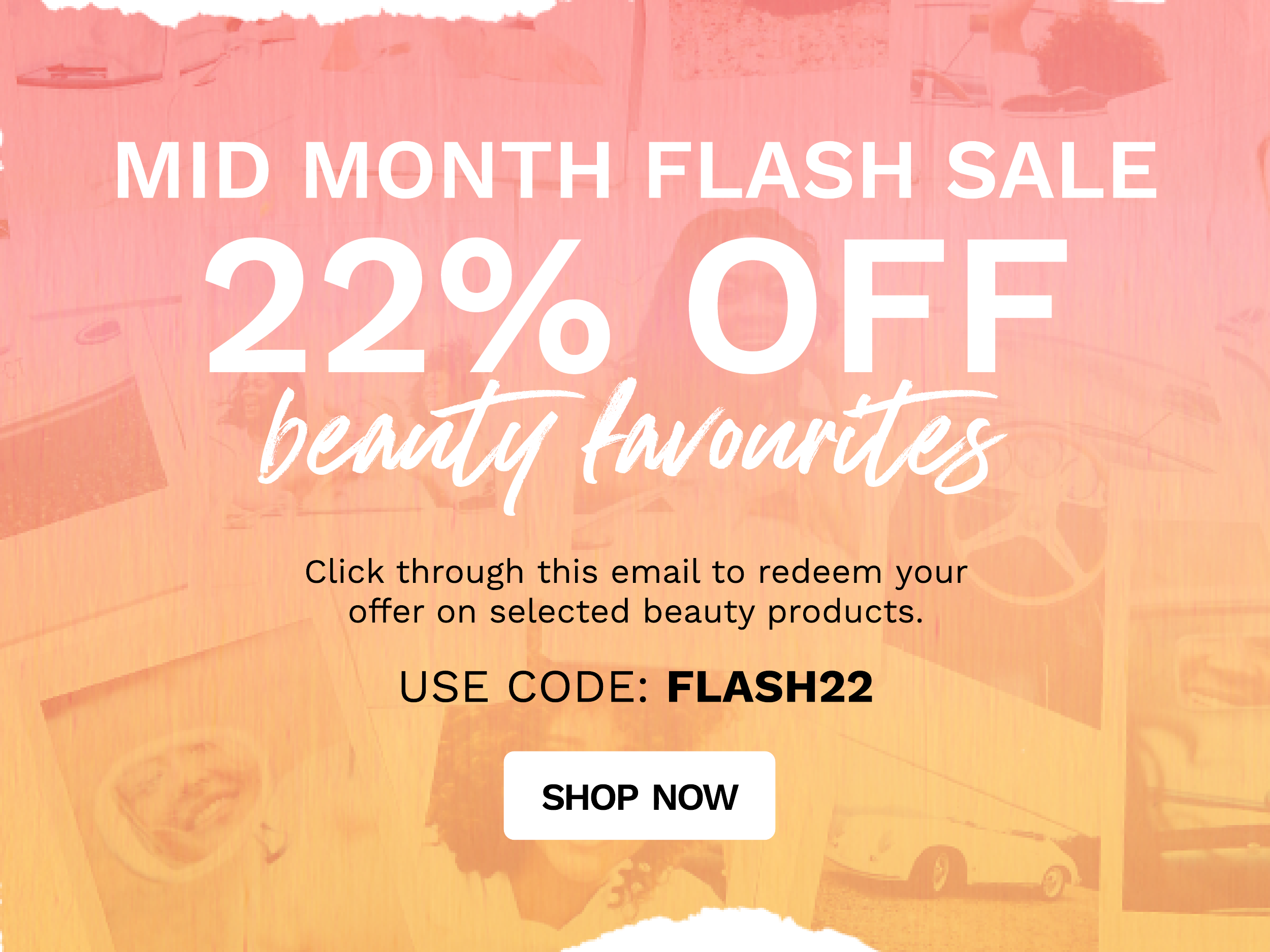 22 PERCENT OFF MID MONTH FLASH SALE